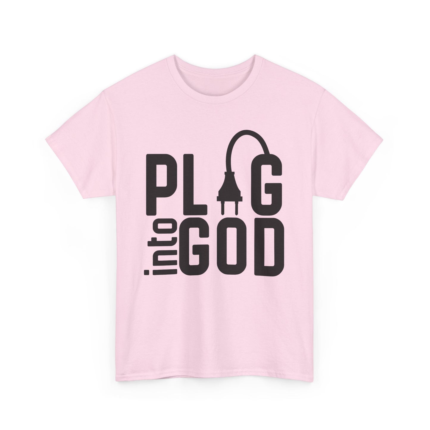 Inspirational Religious T-Shirt, Plug into God Tee, Christian Apparel, Faith-Based Gift, Casual Wear, Everyday Inspiration