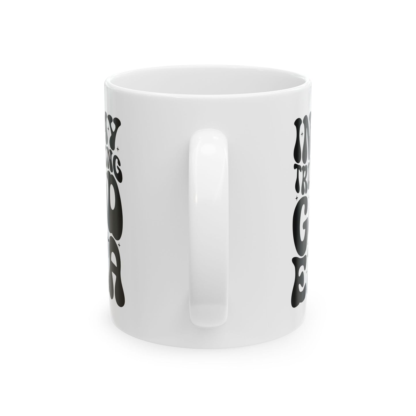 Trusting God Era Ceramic Mug (11oz, 15oz)