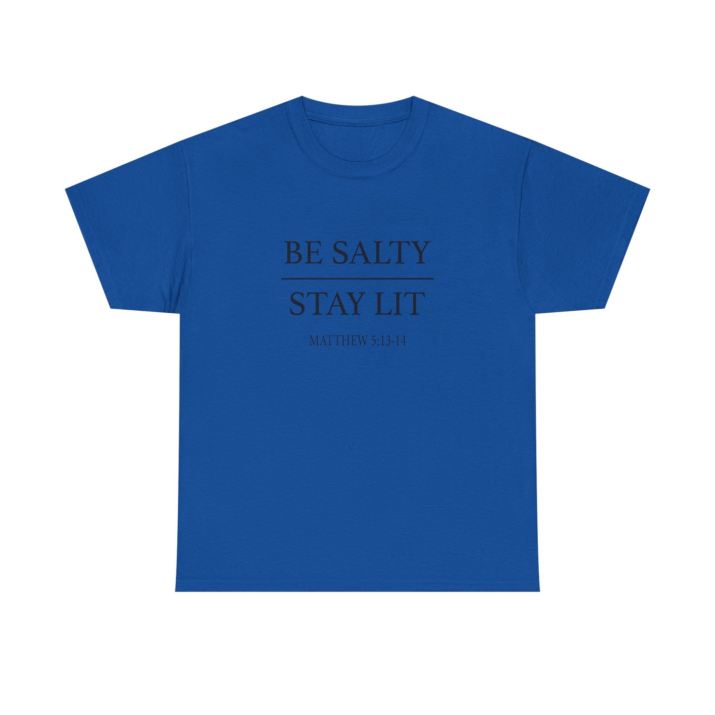 Unisex Heavy Cotton Tee with 'Be Salty Stay Lit' Design - Perfect for Casual Wear, Gifts, Christian Events, Summer Parties, Everyday Style