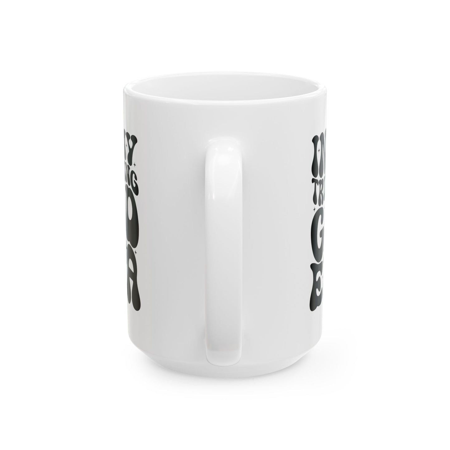Trusting God Era Ceramic Mug (11oz, 15oz)
