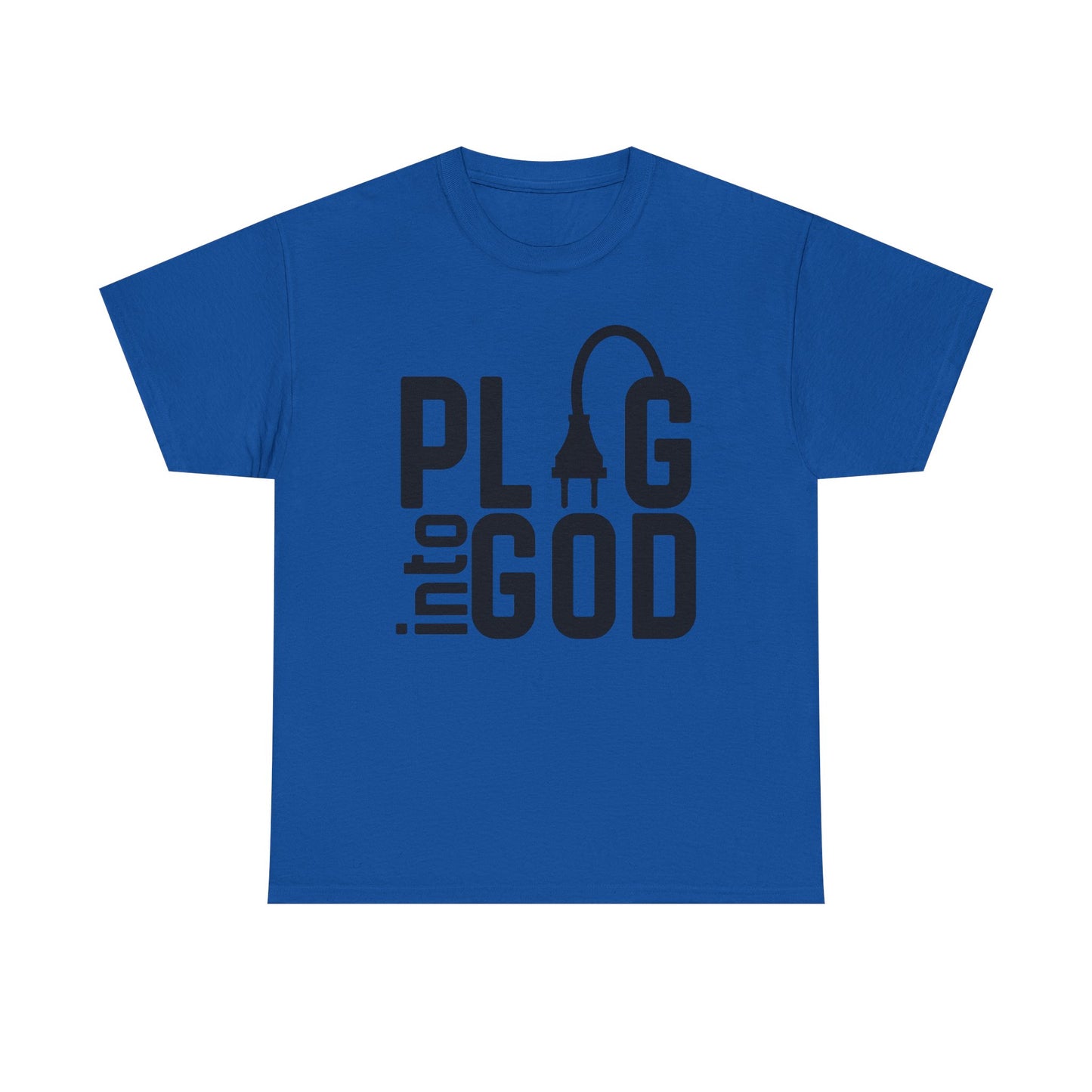 Inspirational Religious T-Shirt, Plug into God Tee, Christian Apparel, Faith-Based Gift, Casual Wear, Everyday Inspiration