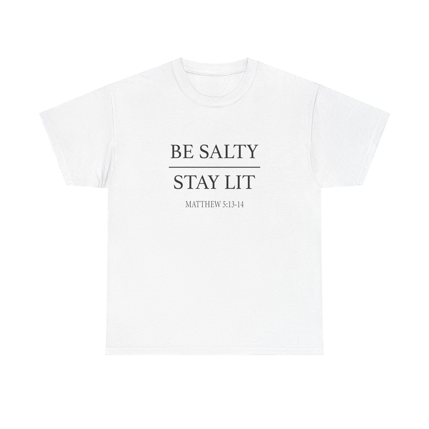 Unisex Heavy Cotton Tee with 'Be Salty Stay Lit' Design - Perfect for Casual Wear, Gifts, Christian Events, Summer Parties, Everyday Style