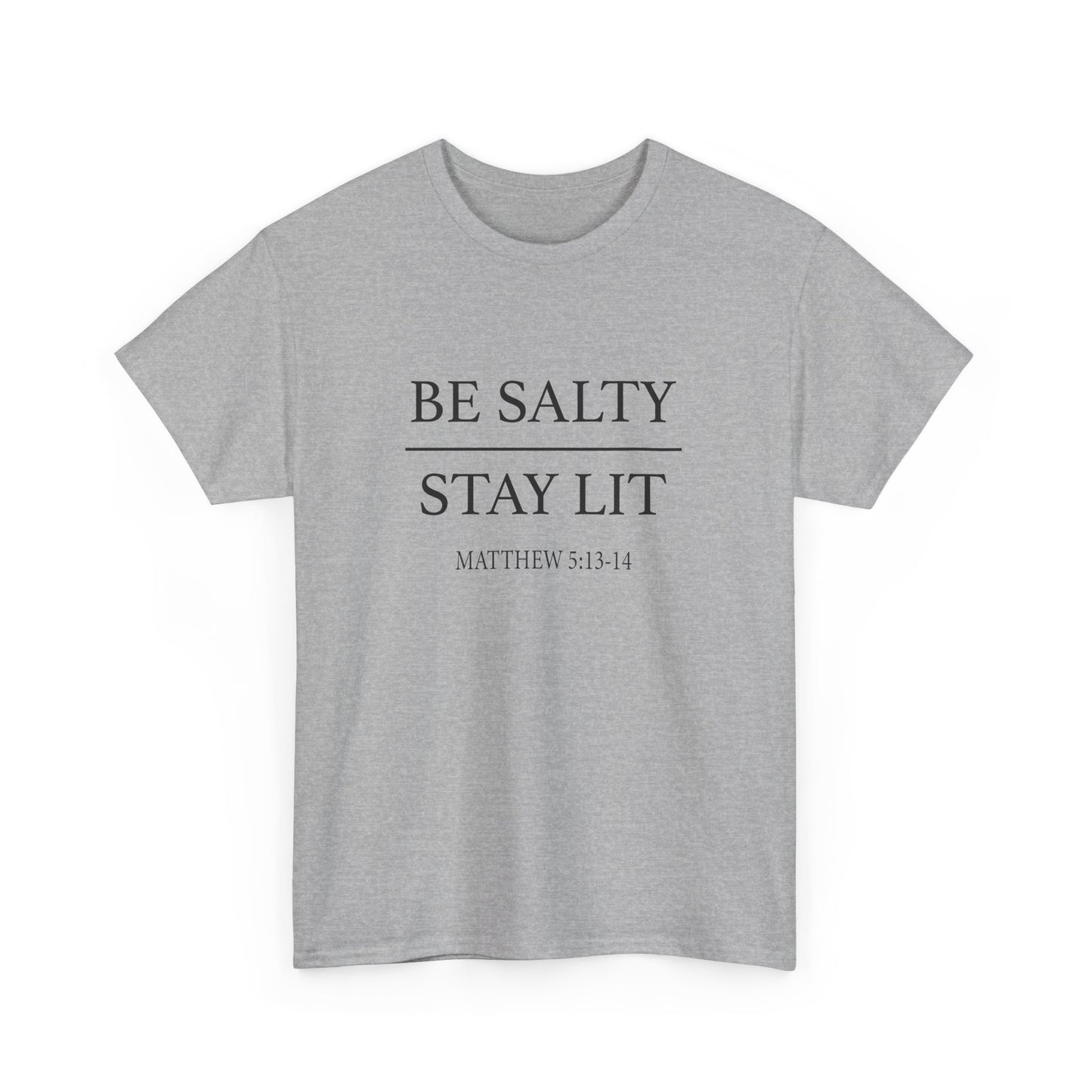 Unisex Heavy Cotton Tee with 'Be Salty Stay Lit' Design - Perfect for Casual Wear, Gifts, Christian Events, Summer Parties, Everyday Style