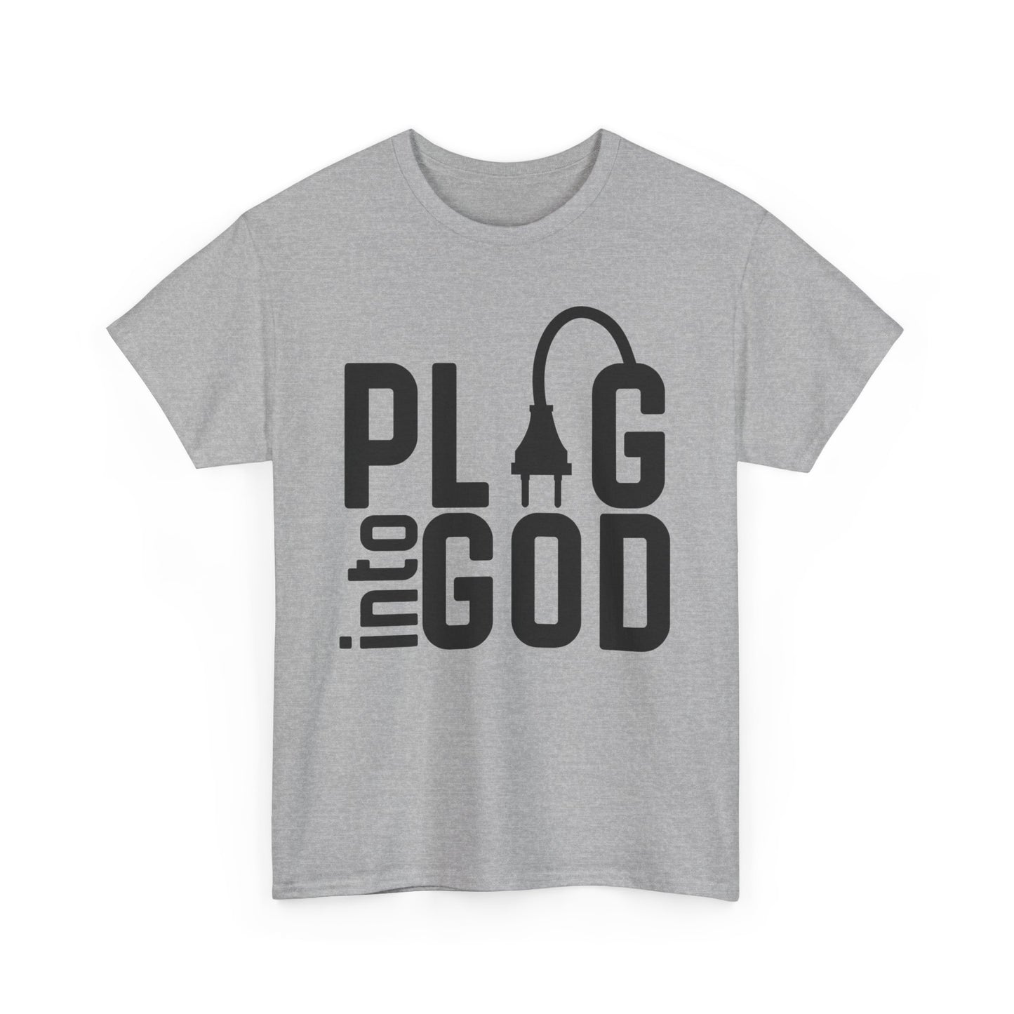 Inspirational Religious T-Shirt, Plug into God Tee, Christian Apparel, Faith-Based Gift, Casual Wear, Everyday Inspiration
