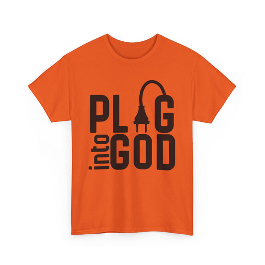 Inspirational Religious T-Shirt, Plug into God Tee, Christian Apparel, Faith-Based Gift, Casual Wear, Everyday Inspiration