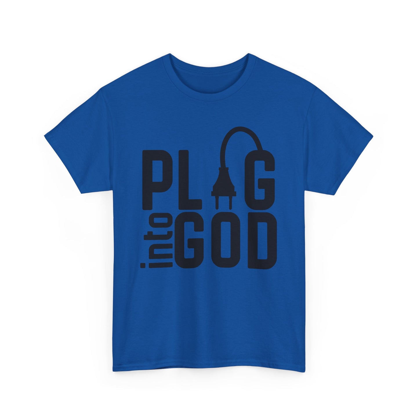 Inspirational Religious T-Shirt, Plug into God Tee, Christian Apparel, Faith-Based Gift, Casual Wear, Everyday Inspiration