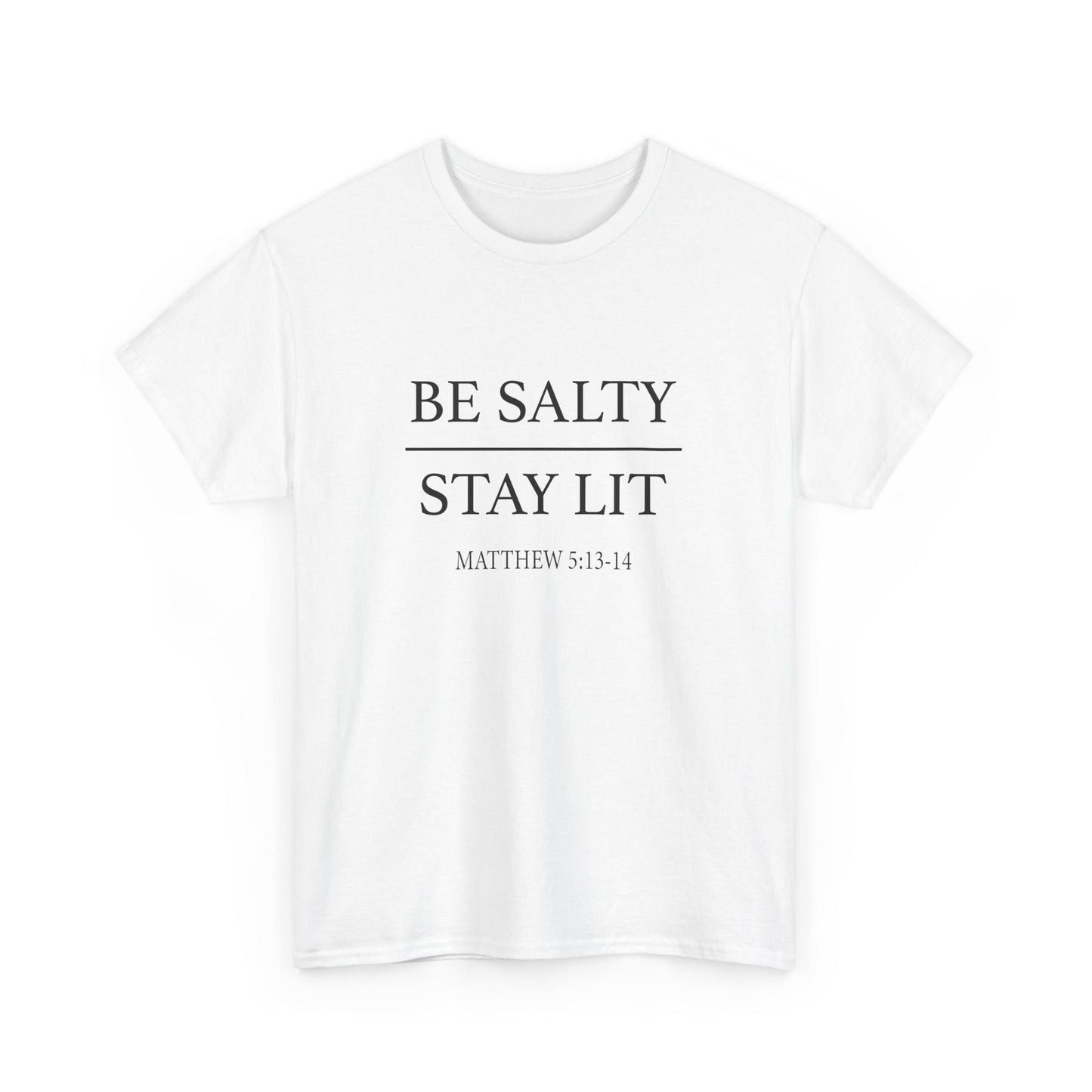 Unisex Heavy Cotton Tee with 'Be Salty Stay Lit' Design - Perfect for Casual Wear, Gifts, Christian Events, Summer Parties, Everyday Style
