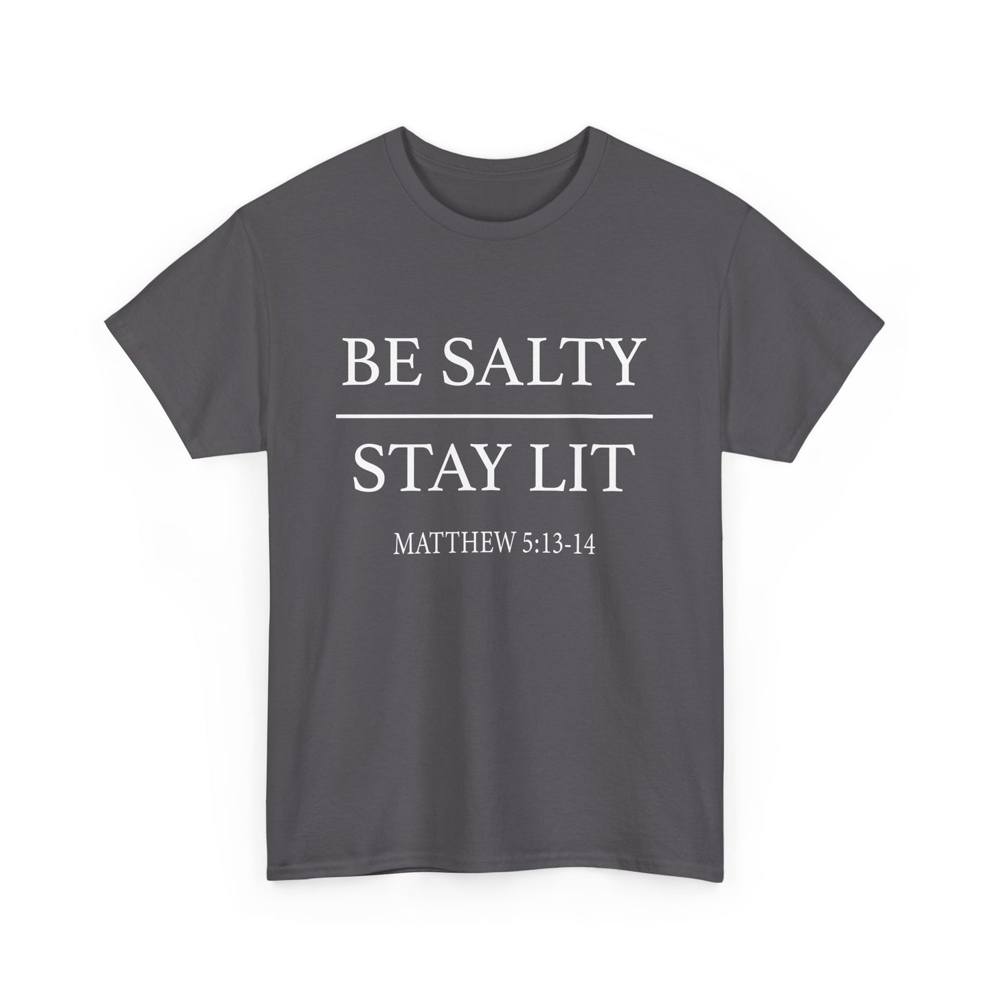Unisex Heavy Cotton Tee: Be Salty Stay Lit, Casual T-shirt, Trendy Apparel, Inspirational Gift, Everyday Wear