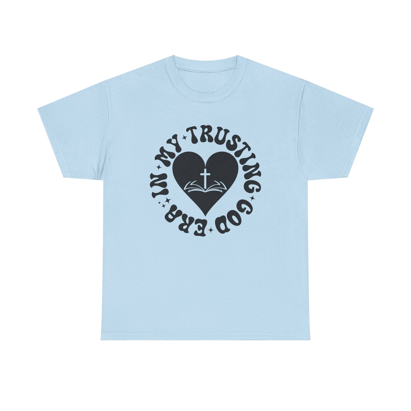 Faith-Inspired Unisex Heavy Cotton Tee | Trust in God T-Shirt, Spiritual Apparel, Christian Gift, Casual Wear, Inspirational Tee