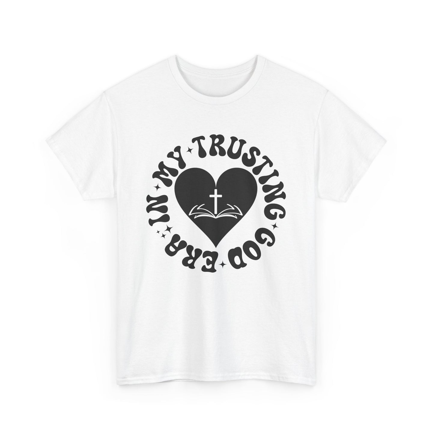 Faith-Inspired Unisex Heavy Cotton Tee | Trust in God T-Shirt, Spiritual Apparel, Christian Gift, Casual Wear, Inspirational Tee