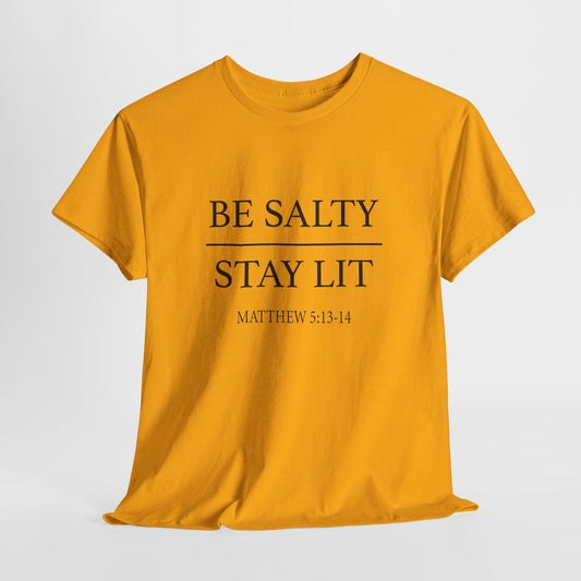 Unisex Heavy Cotton Tee with 'Be Salty Stay Lit' Design - Perfect for Casual Wear, Gifts, Christian Events, Summer Parties, Everyday Style