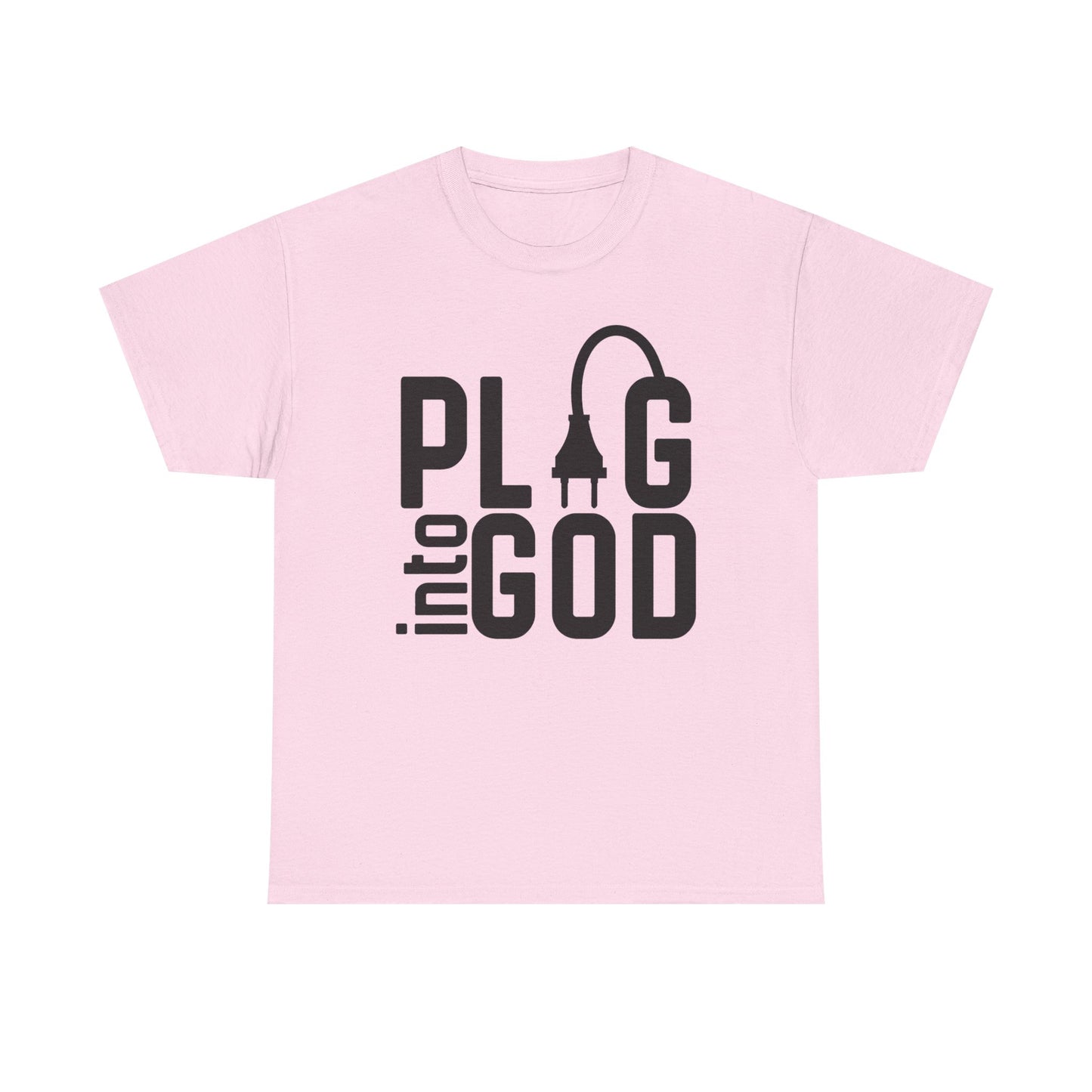 Inspirational Religious T-Shirt, Plug into God Tee, Christian Apparel, Faith-Based Gift, Casual Wear, Everyday Inspiration