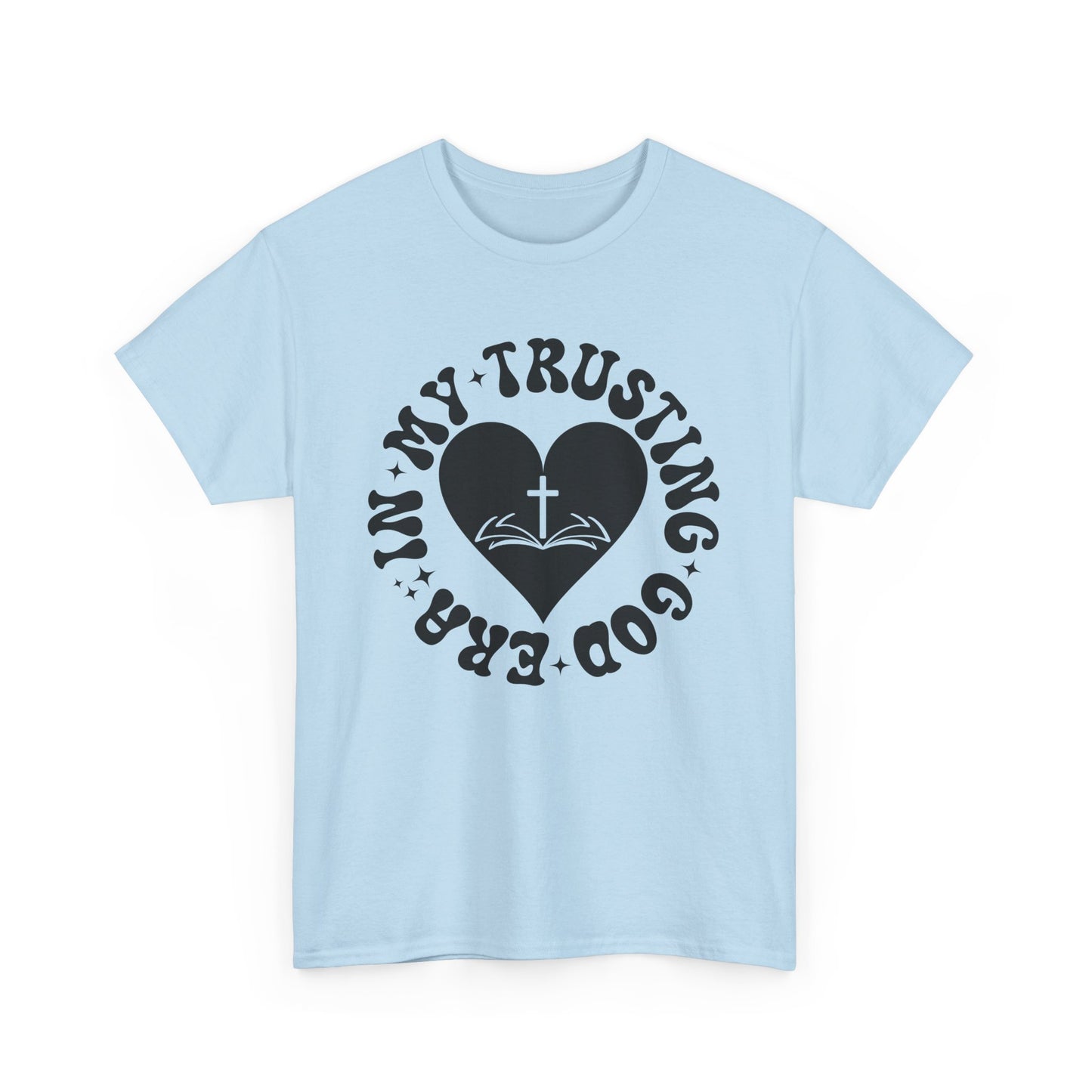 Faith-Inspired Unisex Heavy Cotton Tee | Trust in God T-Shirt, Spiritual Apparel, Christian Gift, Casual Wear, Inspirational Tee