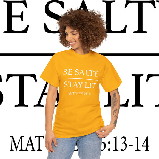 Unisex Heavy Cotton Tee: Be Salty Stay Lit, Casual T-shirt, Trendy Apparel, Inspirational Gift, Everyday Wear