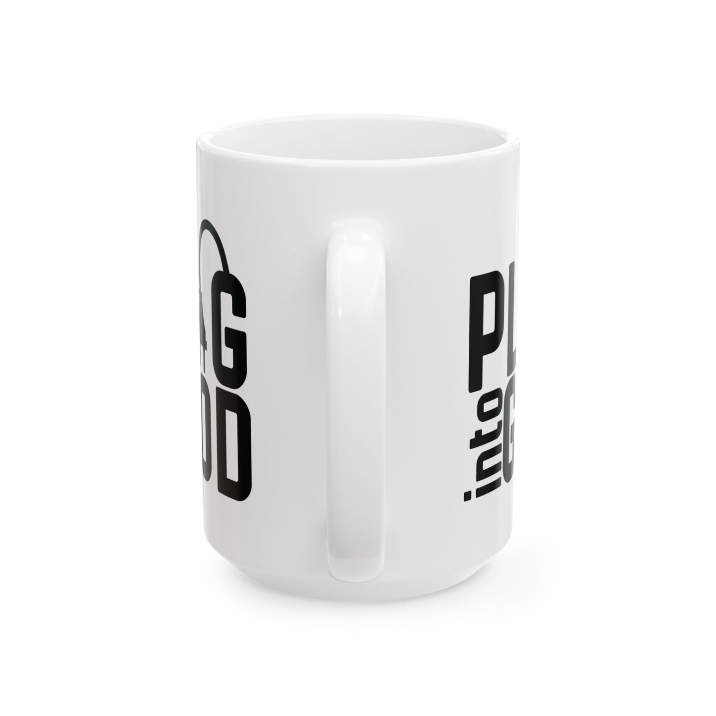 Plug Into God Ceramic Mug,  (11oz, 15oz)